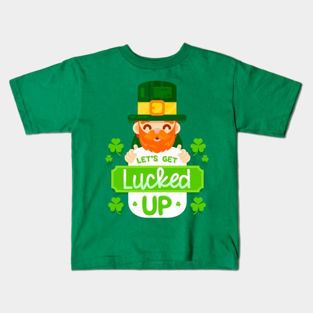 Let's Get Lucked Up Leprechaun Saint Patrick's Day Kids T-Shirt by porcodiseno